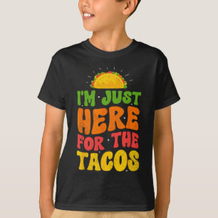 Camiseta Estou Aqui Só Pelos Tacos Comida Engraçada Comida