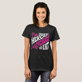 Camiseta Estou Aqui Só Porque Gosto de Comer – Fitness Dive