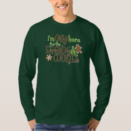Camiseta Estou Aqui Somente Pelo Eggnog e Biscoitos