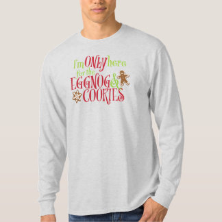 Camiseta Estou Aqui Somente Pelo Eggnog e Biscoitos
