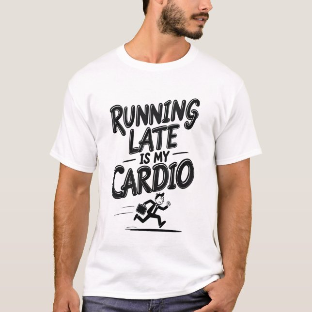 Camiseta Estou Atrasado é Meu Cardio (Frente)