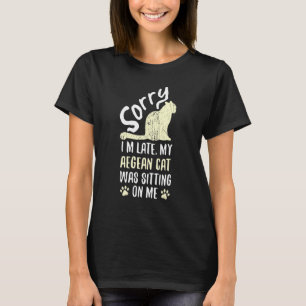 Camiseta Estou Atrasado Meu Gato Egeu Estava Sentado Em Cim
