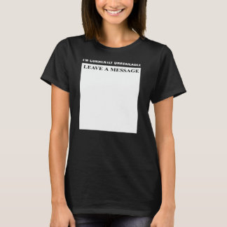 Camiseta Estou Atualmente Indisponível Deixe Uma Mensagem L