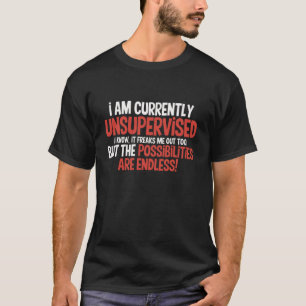 Camiseta Estou Atualmente Sem Supervisão Sarcástico Humorís