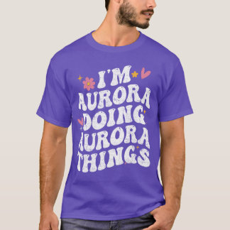 Camiseta Estou Aurora Fazendo Coisas da Aurora Retro Groovy
