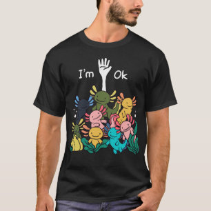 Camiseta Estou bem Axolotl Engraçado Axolotl Fish Lover