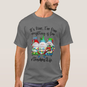 Camiseta Estou bem, está tudo bem, professor, vida, Gnomo