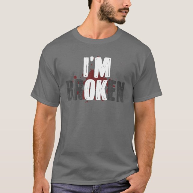 Camiseta Estou bem, estou com uma doença invisível quebrada (Frente)