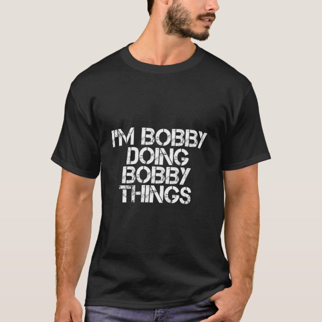Camiseta ESTOU Bobby Fazendo Coisas de Bobby (Frente)