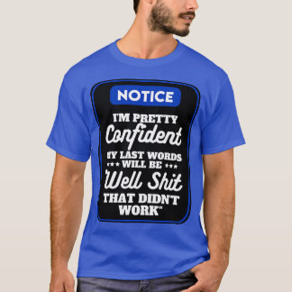 Camiseta Estou Bonito confiante nas minhas últimas palavras