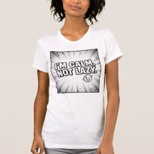 Camiseta Estou Calmo, Não Preguiçoso — Modo Paz Interior At