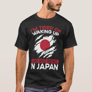 Camiseta Estou Cansado De Acordar E Não Estar No Japão
