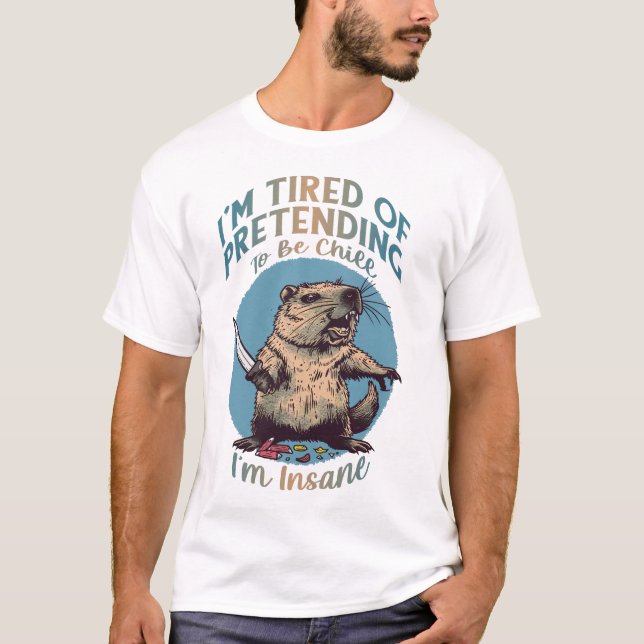 Camiseta Estou cansado de fingir ser frio, sou insano (Frente)