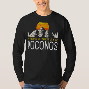 Camiseta Estou Cansado De Não Acordar Na Viagem Poconos Q