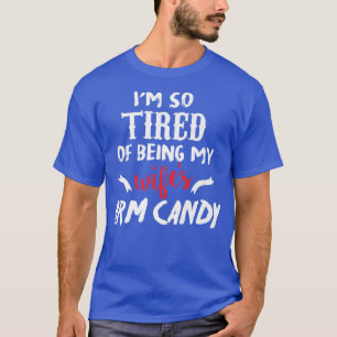 Camiseta Estou Cansado De Ser Meu Amigo De Braço Da Wifes10