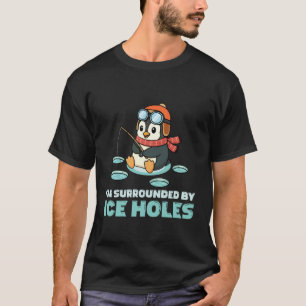 Camiseta Estou Cercado por Buracos de Gelo Peixe Pesca no G