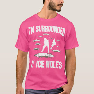 Camiseta Estou Cercado Por Buracos De Gelo Pescador Pesca D