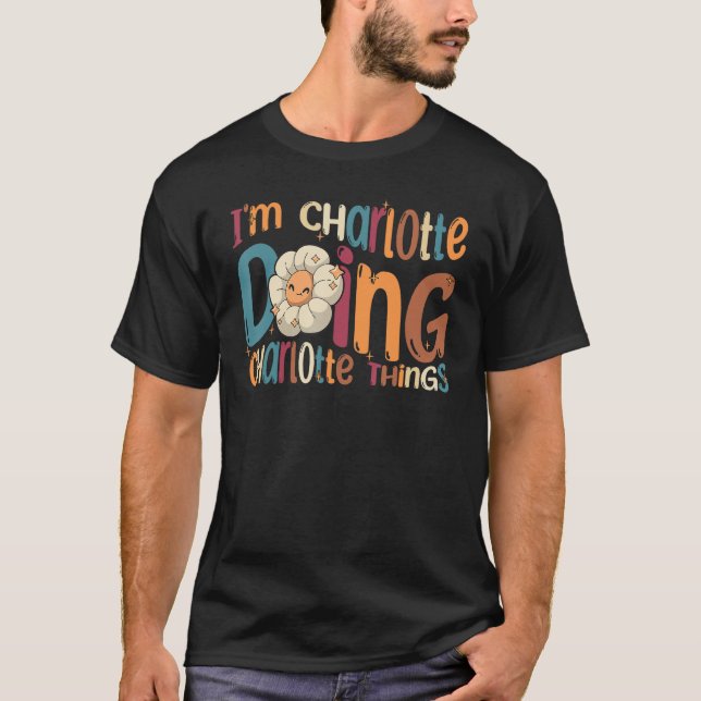 Camiseta Estou Charlotte fazendo Charlotte Coisas Groovy Re (Frente)