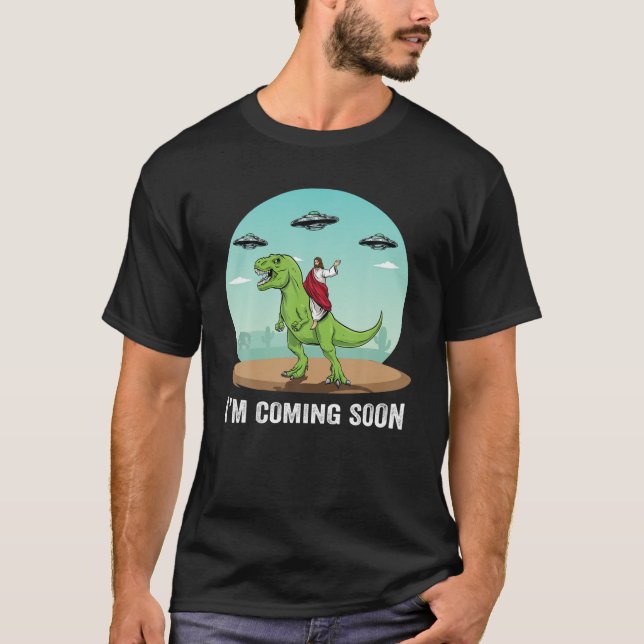 Camiseta Estou chegando, Jesus andando em um OVNI Dinossaur (Frente)