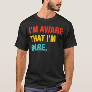 Camiseta Estou ciente de que sou Roupa raro