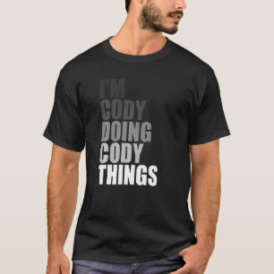 Camiseta ESTOU CÓDIGO FAZENDO COISAS CODY Aniversário Meu C