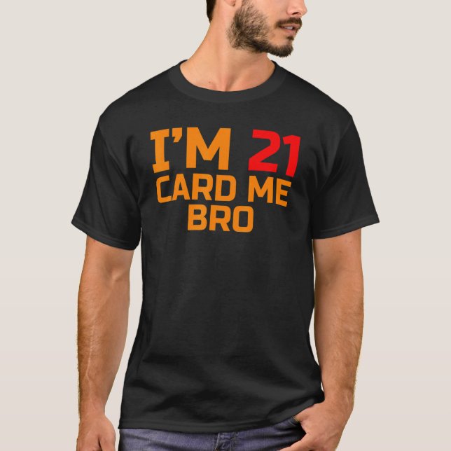 Camiseta Estou com 21 cartas, 21 anos. (Frente)