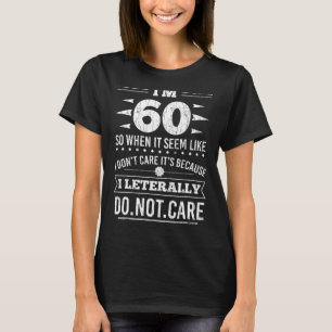 Camiseta Estou com 60 anos Literalmente Não Me Importo Dive