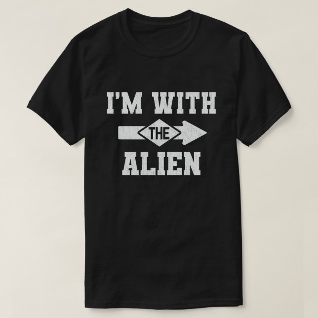 Camiseta Estou com a Alienígena do Casal Engraçado. (Frente do Design)