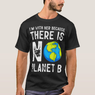 Camiseta Estou Com Ela Porque Não Há Planeta B Salve A Terr