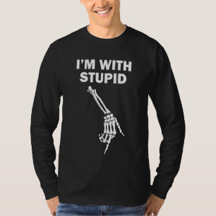 Camiseta Estou Com Estúpido Seta Para Baixo Ofensivo