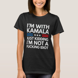 Camiseta Estou com Kamala só brincando Não sou um Idiota In