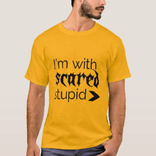 Camiseta Estou Com Medo Estúpido - Halloween