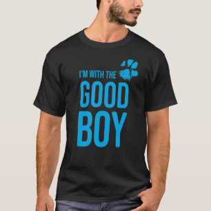 Camiseta Estou com o bom rapaz Cão 1