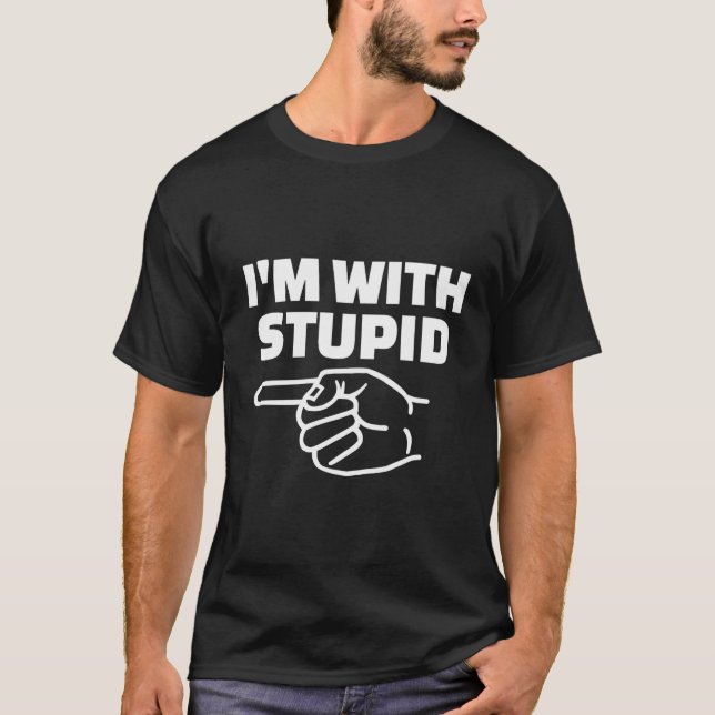 Camiseta Estou Com Um Estúpido (Frente)