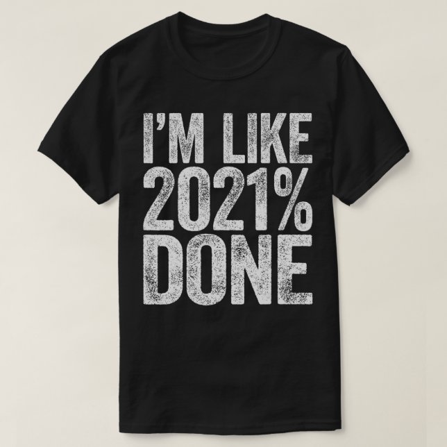 Camiseta Estou como 2021, feito na turma 2021. (Frente do Design)