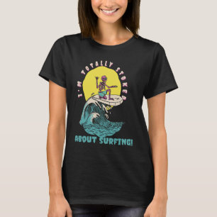 Camiseta Estou completamente parado por surfar na área de s