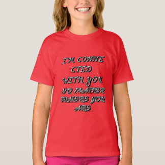 CAMISETA "ESTOU CONECTADO A VOCÊ, INDEPENDENTEMENTE DE ONDE