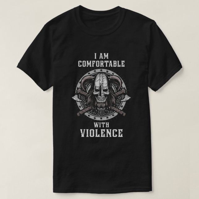 Camiseta Estou Confortável Com A Violência Valhalla Viking (Frente do Design)