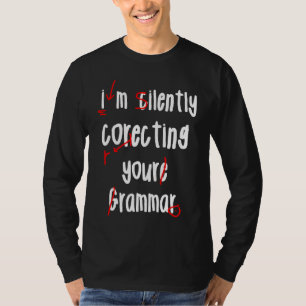 Camiseta Estou Corrigindo Silenciosamente Seu Professor de