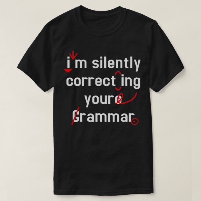 Camiseta Estou Corrigindo Silentemente Sua Gramática (Frente do Design)
