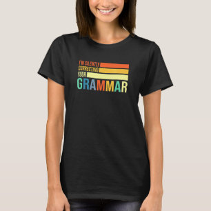 Camiseta Estou Corrigindo Silentemente Sua Gramática Encant