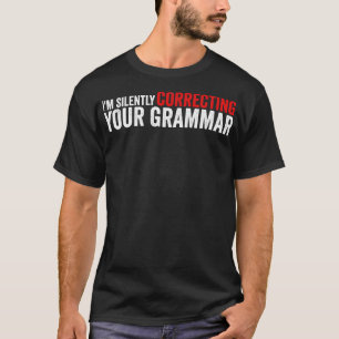 Camiseta Estou Corrigindo Silentemente Sua Gramática Engraç
