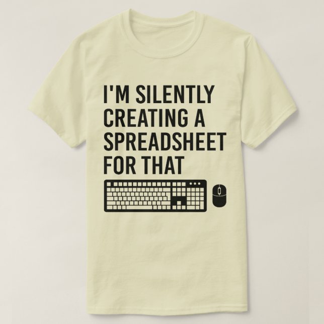 Camiseta Estou Criando Silentemente um Spreadsheet Advisor  (Frente do Design)
