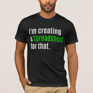 Camiseta Estou criando uma planilha para isso