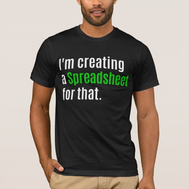 Camiseta Estou criando uma planilha para isso (Frente)