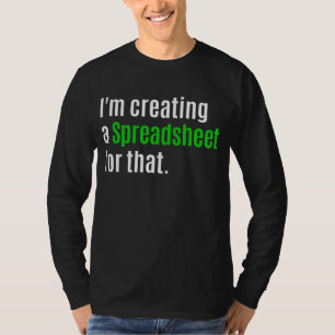 Camiseta Estou criando uma planilha para isso