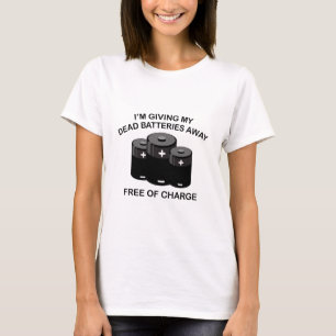 Camiseta Estou dando minhas pilhas mortas. Grátis.