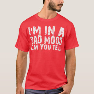 Camiseta estou de mau humor você pode dizer 1