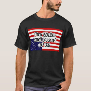 Camiseta Estou desperto e orgulhoso disso