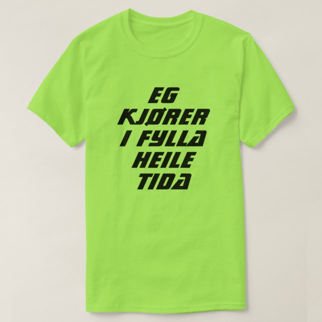Camiseta Estou dirigindo bebado o tempo todo em verde norue (Frente do Design)
